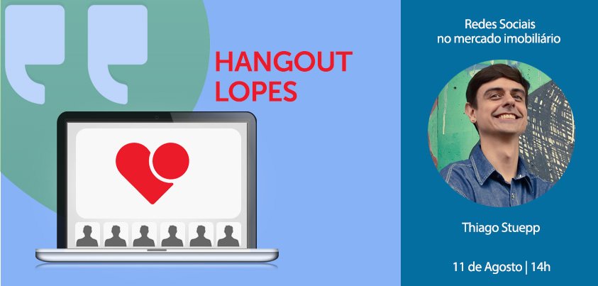 Thiago Stuepp no hangout da Lopes sobre redes sociais de nicho